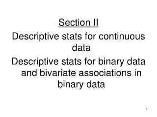 Section II Descriptive stats for continuous data