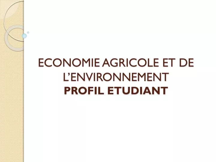 economie agricole et de l environnement profil etudiant
