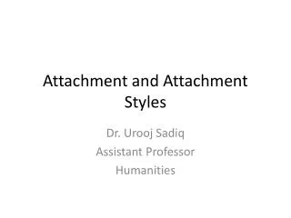 Attachment and Attachment Styles