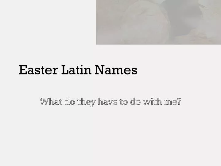 easter latin names