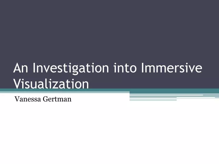 an investigation into immersive visualization