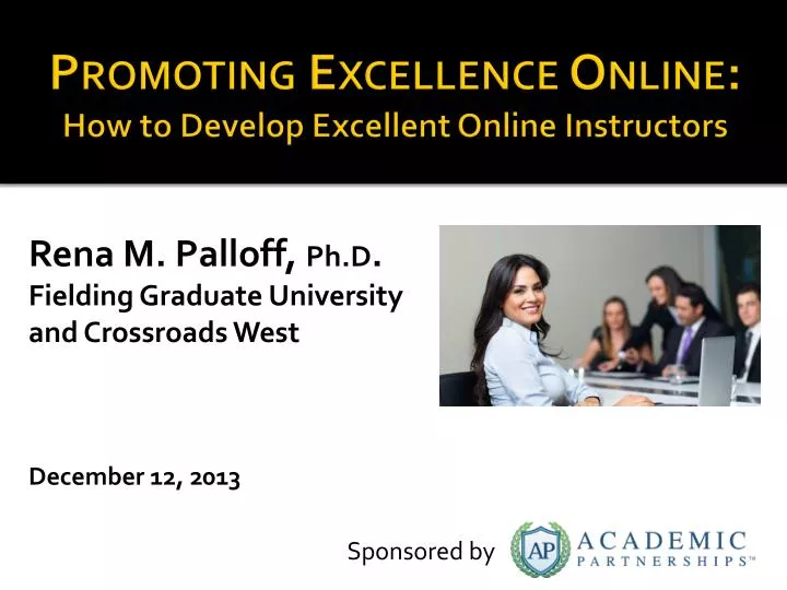 promoting excellence online how to develop excellent online instructors