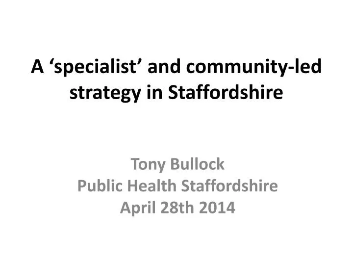 a specialist and community led strategy in staffordshire