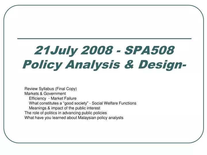 21july 2008 spa508 policy analysis design
