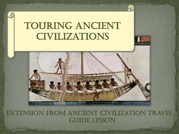 extension from ancient civilization travel guide lesson