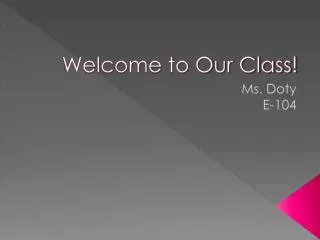 Welcome to Our Class!