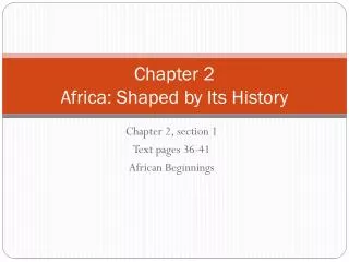 Chapter 2 Africa: Shaped by Its History