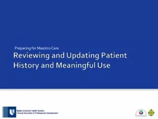 Reviewing and Updating Patient History and Meaningful Use