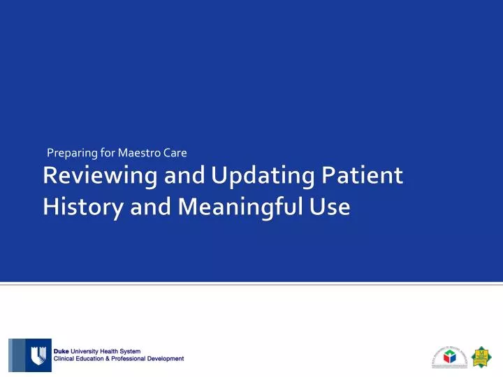 reviewing and updating patient history and meaningful use
