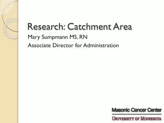 Research : Catchment Area