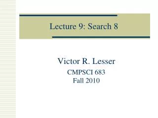 Lecture 9: Search 8