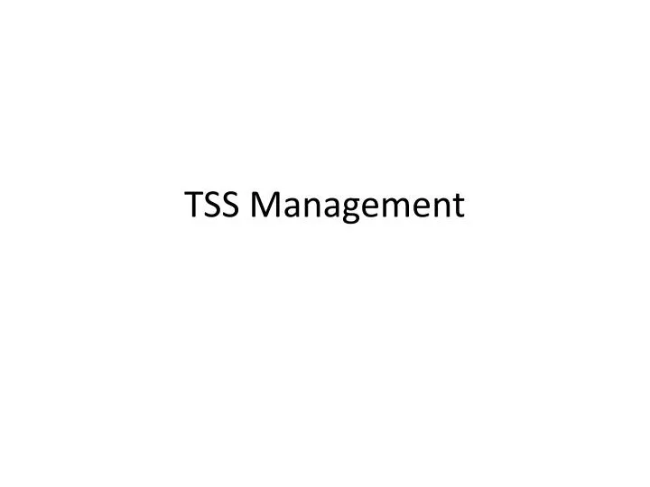 tss management