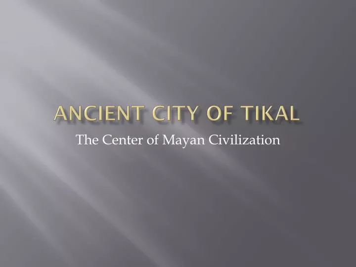 ancient city of tikal