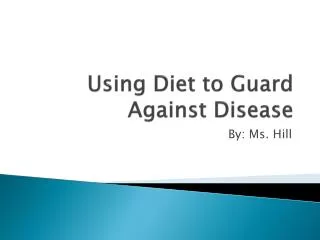 Using Diet to Guard Against Disease
