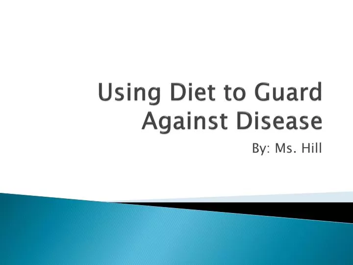 using diet to guard against disease