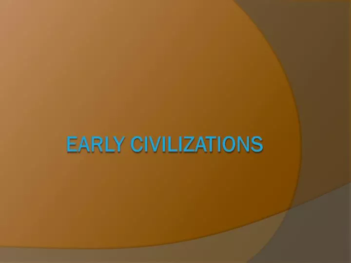 early civilizations