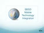 SBSD Mobile Technology Integration