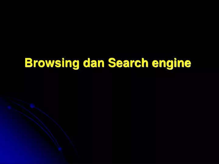 browsing dan search engine