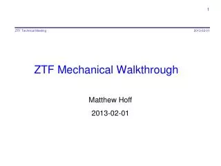 ZTF Mechanical Walkthrough