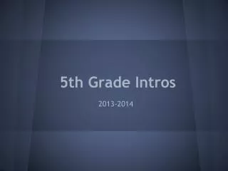 5th Grade Intros