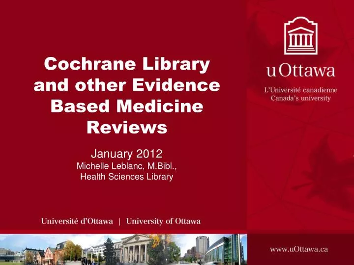 cochrane library and other evidence based medicine reviews