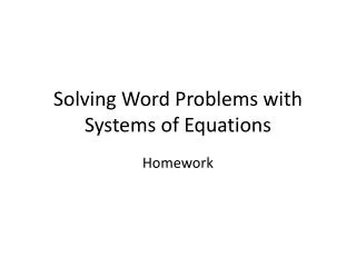 Solving Word Problems with Systems of Equations
