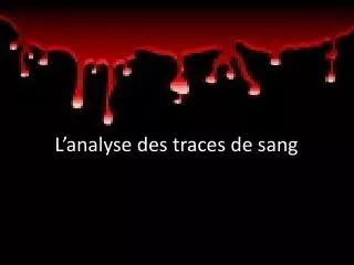 l analyse des traces de sang
