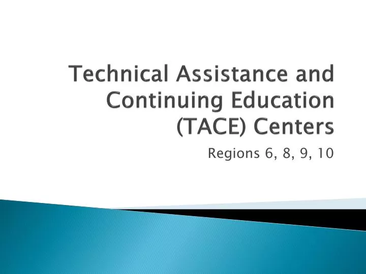 technical assistance and continuing education tace centers
