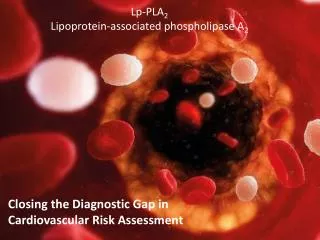 Lp-PLA 2 Lipoprotein-associated phospholipase A 2