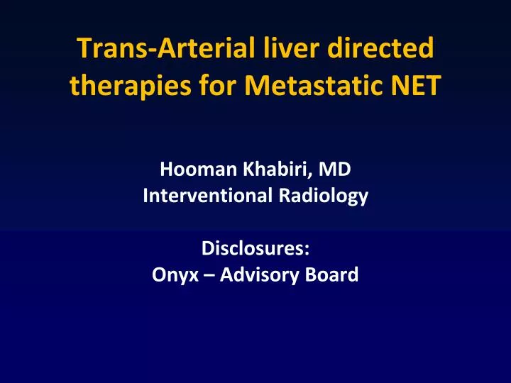 trans arterial liver directed therapies for metastatic net