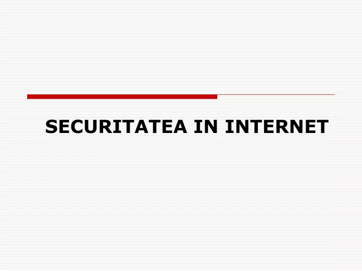 securitatea in internet