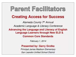 Creating Access for Success Alameda County 7 th Annual Academic Language &amp; Literacy Conference