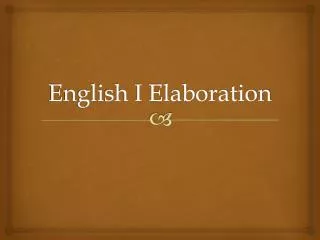 English I Elaboration