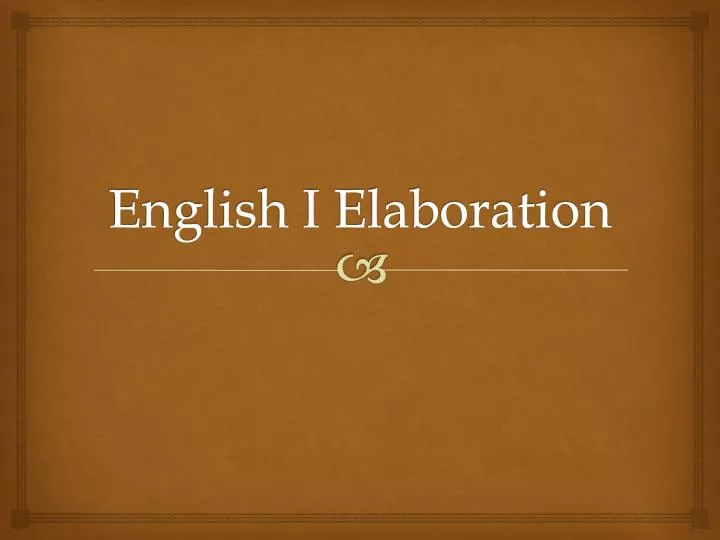 english i elaboration