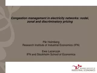 Congestion management in electricity networks: nodal, zonal and discriminatory pricing
