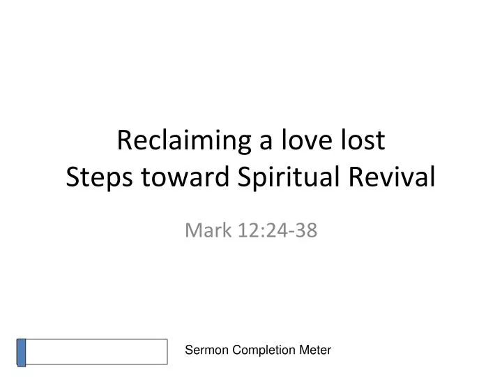 reclaiming a love lost steps toward spiritual revival