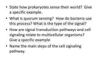 State how prokaryotes sense their world? Give a specific example.