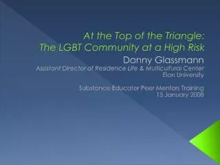 At the Top of the Triangle: The LGBT Community at a High Risk