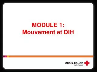 module 1 mouvement et dih