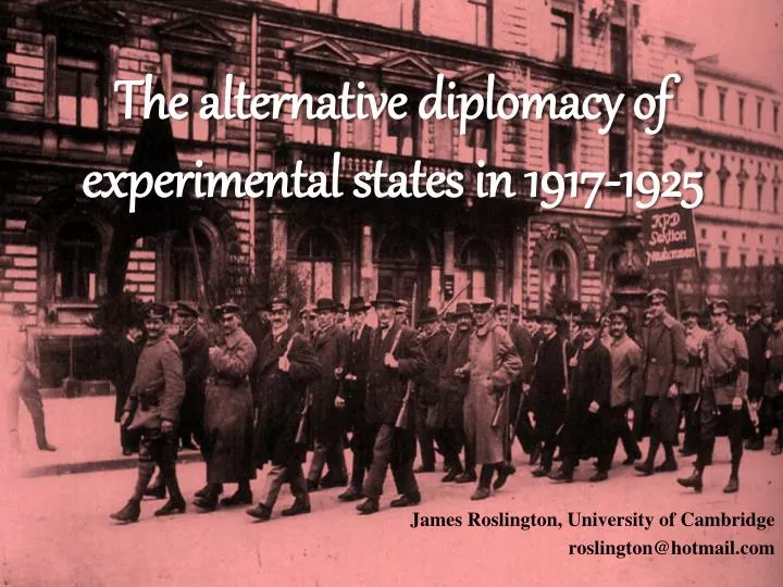the alternative diplomacy of experimental states in 1917 1925