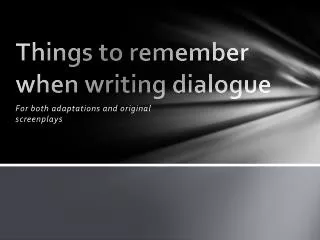 Things to remember when writing dialogue