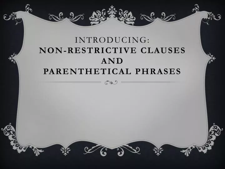 introducing non restrictive clauses and parenthetical phrases