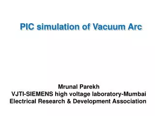 PIC simulation of Vacuum Arc