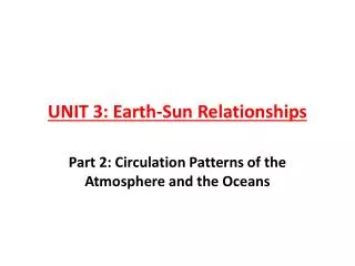 UNIT 3: Earth-Sun Relationships