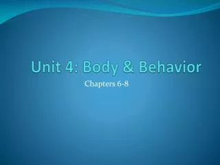 Unit 4: Body &amp; Behavior