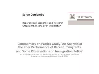 Commentary on Patrick Grady `An Analysis of the Poor Performance of Recent Immigrants