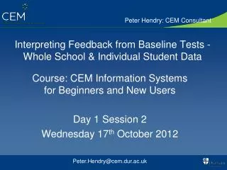 Interpreting Feedback from Baseline Tests - Whole School &amp; Individual Student Data