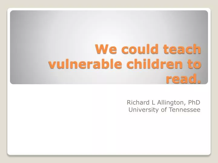 we could teach vulnerable children to read