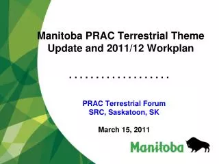 Manitoba PRAC Terrestrial Theme Update and 2011/12 Workplan