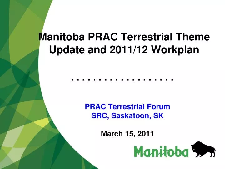 manitoba prac terrestrial theme update and 2011 12 workplan